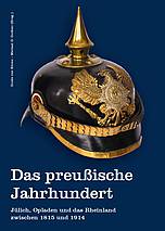 Buchcover: Das preußische Jahrhundert, Jülich, Opladen und das Rheinland 